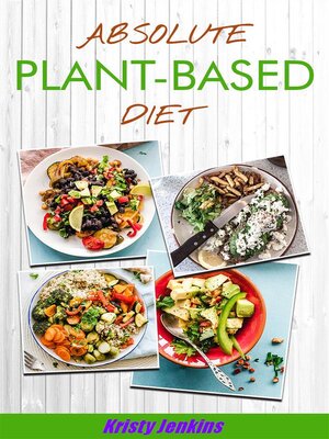 cover image of Absolute Plant Based Diet
